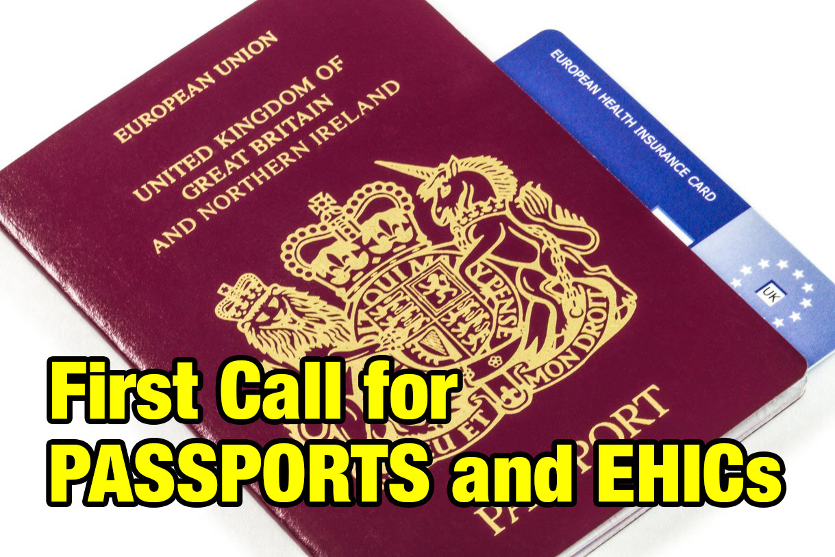 First call for Passports and EHICs!